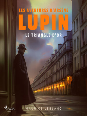 cover image of Le triangle d'or – Les aventures d'Arsène Lupin